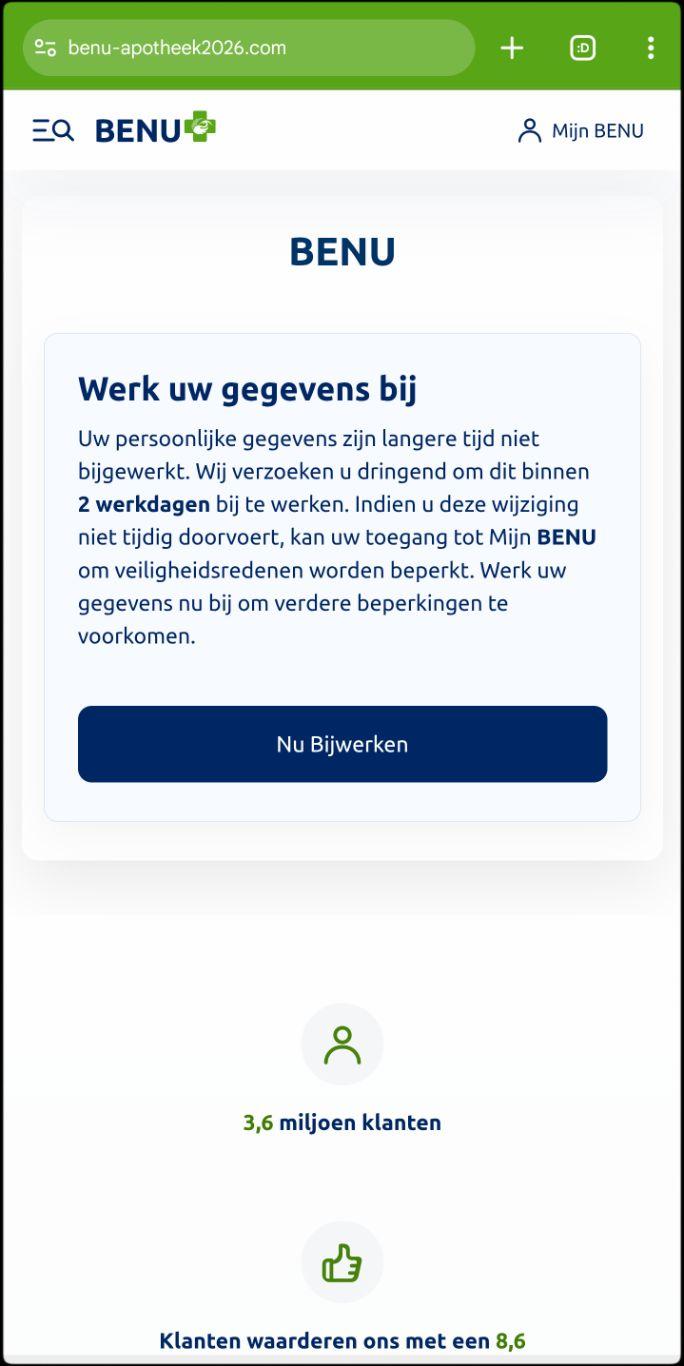 Screenshot van een nepsite die sterk lijkt op de echte BENU website.

De voorpagina meldt dat je jouw gegevens moet bijwerken door op een knop "Nu Bijwerken" te drukken. Op de vervolgpagina moet je allerlei gegevens invullen, waaronder IBAN.

De Fraudehelpdesk meldt dat die gegevens vervolgens worden gebruikt door bankhelpdeskfraudeurs.