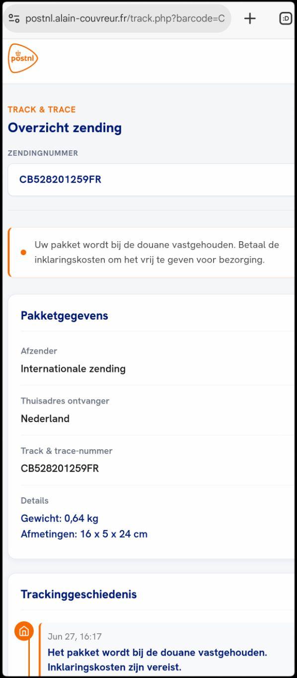 Nep Postnl website: de douane zou een pakketje vasthouden totdat je ruim 4 Euro betaalt, wat alleen kan met een creditcard of debitcard. Die wordt vervolgens geplunderd.

De domeinnaam van deze website luidt:
postnl punt alain-couvreur punt fr